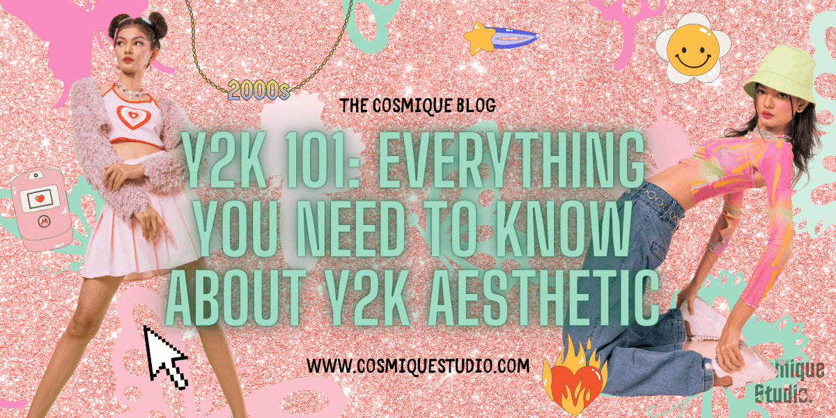 Y2K 101: Everything You Need To Know About Y2K Aesthetic [Updated